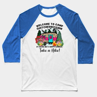 Welcome to Camp Quitcherbitchin Baseball T-Shirt